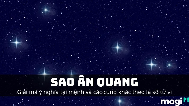 Luận Giải Ý Nghĩa Sao Ân Quang Trong Tử Vi