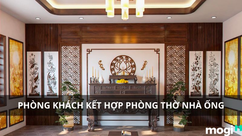 Những Mẫu Phòng Khách Kết Hợp Phòng Thờ Nhà Ống Đẹp Nhất