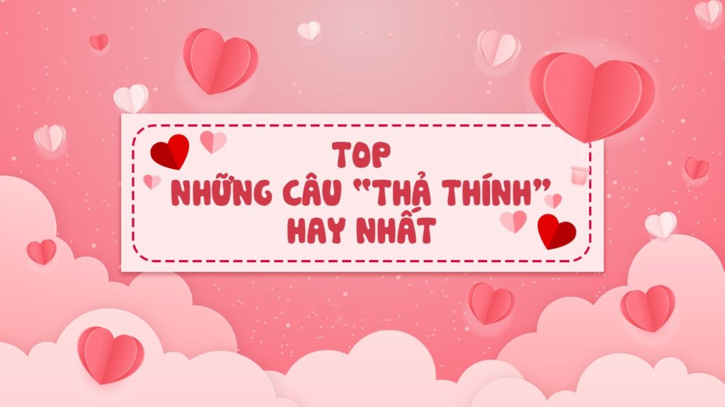 Thả thính bằng tiếng Anh là gì ? Thả thính tiếng Anh chơi chữ hay