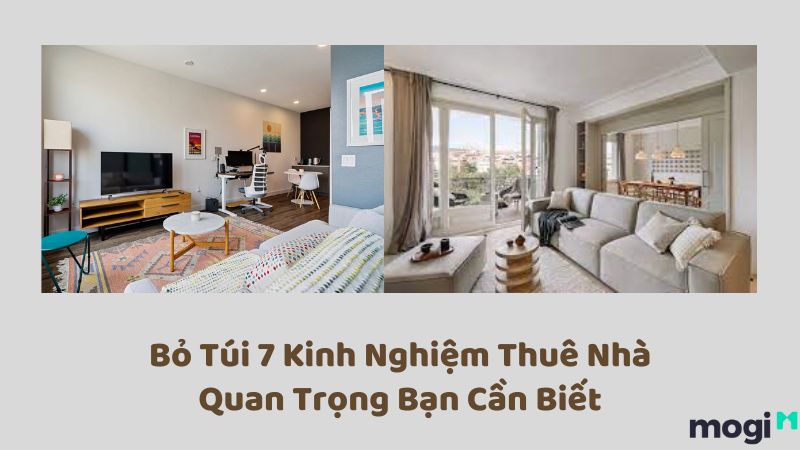 Bỏ Túi 7 Kinh Nghiệm Thuê Nhà Quan Trọng Bạn Cần Biết