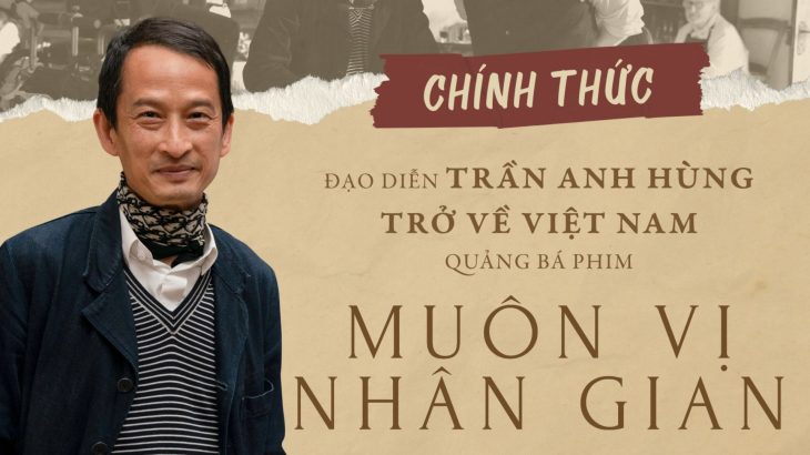 Muôn vị nhân gian: Trần Anh Hùng về Việt Nam quảng bá phim mới