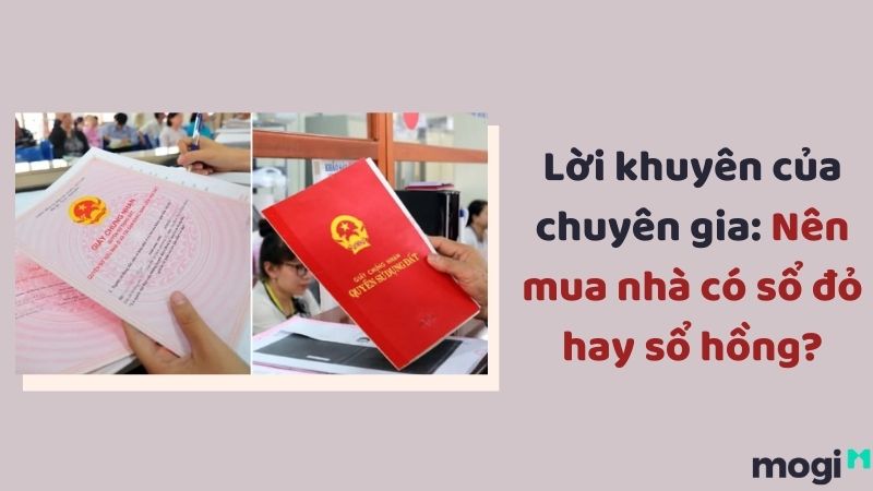 Nên Mua Nhà Có Sổ Đỏ Hay Sổ Hồng Sẽ Tốt Hơn?