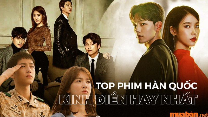 Top 50 bộ phim hay Hàn Quốc mà bạn không thể bỏ qua