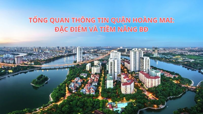 Đặc điểm, tiềm năng BĐS 2024