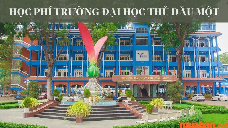 Học phí đại học Thủ Dầu Một 2024-2025 cập nhật mới nhất