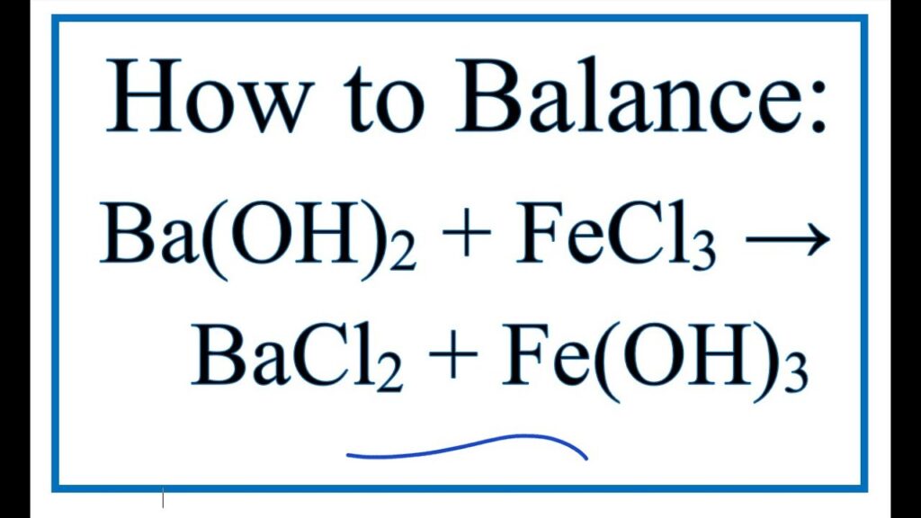 FeCl3 + Ba(OH)2 → Fe(OH)3 + BaCl2